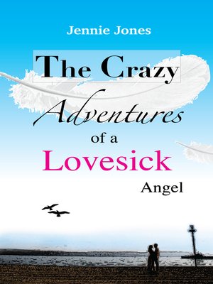 cover image of The Crazy Adventures of a Lovesick Angel